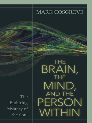cover image of The Brain, the Mind, and the Person Within